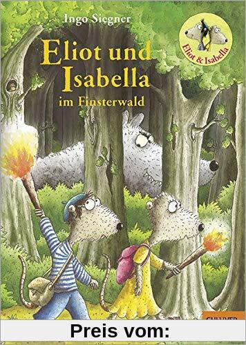 Eliot und Isabella im Finsterwald: Roman. Mit farbigen Bildern von Ingo Siegner